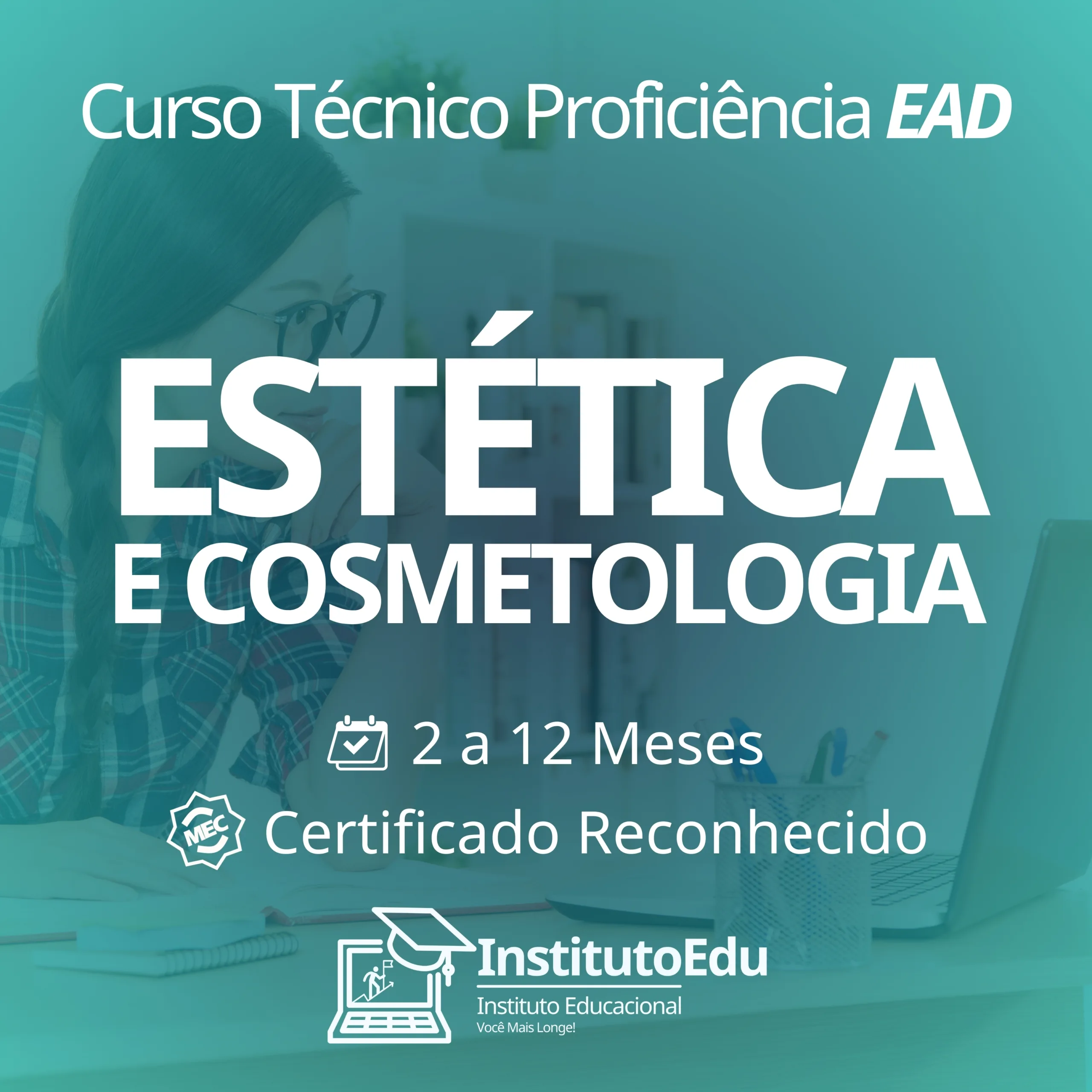 Estética e Cosmetologia EAD - Cursos Técnicos Proficiência